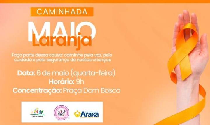 Araxá promove caminhada do Maio Laranja pela proteção de crianças nesta quarta (6)