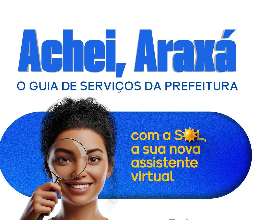 Achei Araxá! Prefeitura lança canal digital com assistente virtual para aproximar o cidadão dos serviços públicos