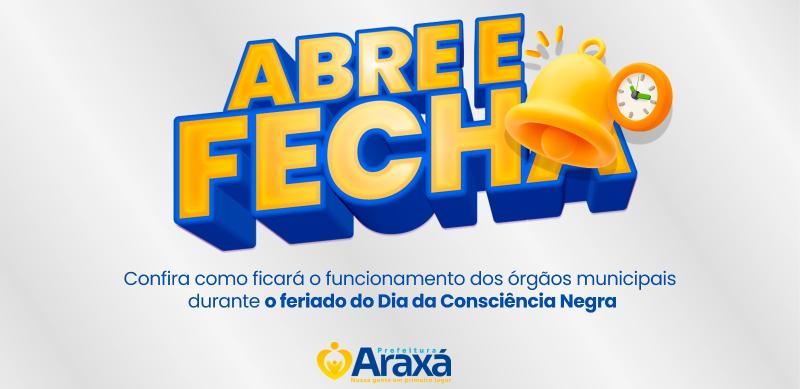 Abre e fecha: confira os serviços da Prefeitura de Araxá durante o feriado do Dia da Consciência Negra